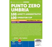 Punto Zero Umbria. 100 addetti amministrativi. 100 operatori CUP. Con espansioni online. Con software per la simulazione della prova
