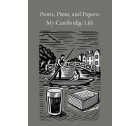 Punts, Pints, and Papers: My Cambridge Life: A charming journal and keepsake for students navigating life, laughter, and learning in Cambridge.