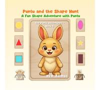 Puntu and the Shape Hunt: A Fun Shape Adventure with Puntu | The Puntu Adventures • Book 5 | By K. Baidhya