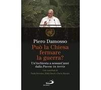 Può la Chiesa fermare la guerra? Un'inchiesta a sessant'anni dalla «Pacem ...