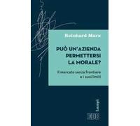 Può un'azienda permettersi la morale? Il mercato senza frontiere e i suoi limiti