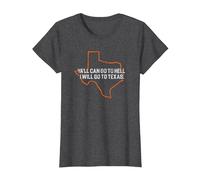 Puoi Andare all'inferno e io andrò in Texas Maglietta, Donna, Grigio Scuro, XL