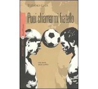 Puoi chiamarmi fratello