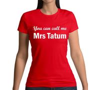 Puoi Chiamarmi Mrs Tatum - Maglietta Donna - Regalo Attore Amore Moglie Channing