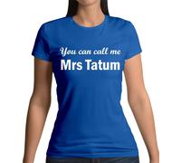 Puoi Chiamarmi Mrs Tatum - Maglietta Donna - Regalo Attore Amore Moglie Channing