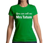 Puoi Chiamarmi Mrs Tatum - Maglietta Donna - Regalo Attore Amore Moglie Channing