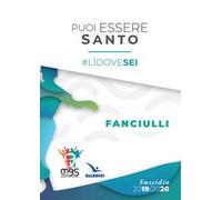 Puoi essere santo. #lìdovesei. Sussidio fanciulli