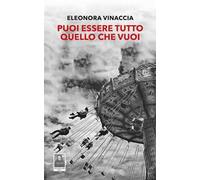 Puoi essere tutto quello che vuoi