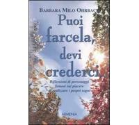 Puoi farcela devi crederci...