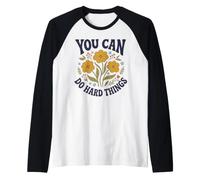 Puoi Fare Cose Difficili Motivazione Floreale retrò Maglia con Maniche Raglan