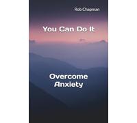 Puoi farlo superare l'ansia - NUOVO ROB. CHAPMAN 2023-06-09