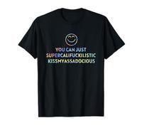 Puoi semplicemente baciare la Supercaliffuckilistic Kissmyassadocious Cup Maglietta