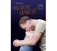 Puoi sentire la notte? Nuova ediz.