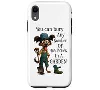 Puoi seppellire qualsiasi numero di mal di testa in un giardino Custodia per iPhone XR