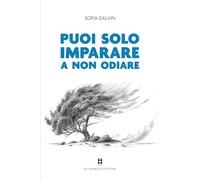 PUOI SOLO IMPARARE A NON ODIARE