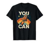 Puoi Space Rocket Ship Blast Off Positivity Incoraggiamento Maglietta