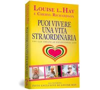 Puoi vivere una vita straordinaria!
