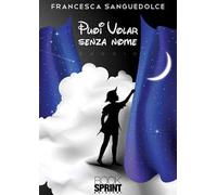 Puoi volar senza nome