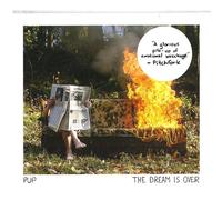 Pup - The Dream Is Over