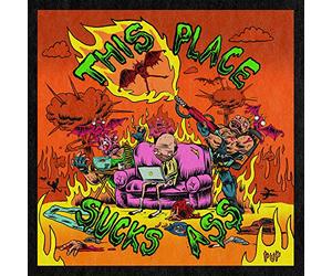 Pup - This Place Sucks Ass