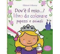 Pupazzi e animali. Dov'è il mio...? Con adesivi. Ediz. illustrata