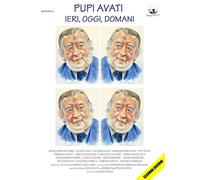 Pupi Avati ieri oggi domani