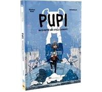Pupi. Nato sotto una stella cadente