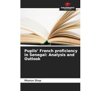 Pupils' French proficiency in Senegal: Analysis and Outlook