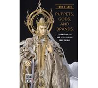 Puppets, Gods, and Brands: Theorizing the Age of Animation from Taiwan