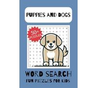 Puppies and Dogs Word Search: Fun Word Search Puzzles with Easy to Read Print about Puppies, Dogs, Dog Breeds, Tricks, and More, 6x9 inches, 110 ... Gift for Vacations, Holidays, and Free Times