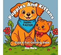 Puppies And Kittens: Cute & Fun Coloring Book