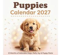 Puppies Calendar 2027: 12 Months of Puppy Facts, Real Notes Space, and a Design That Doesn't Look Like Everything Else