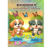 Puppies Coloring Book: - A Bark-Tastic Coloring Adventure!