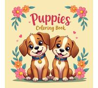 Puppies Coloring Book: A Tail-Wagging Colouring Adventure!
