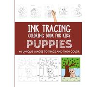 Puppies Ink Tracing Coloring Book for Kids: Trace and Color Activity Book for Kids