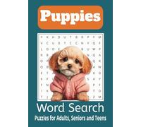 Puppies Word Search Puzzle Book: Word Searches with Easy to Read Print all about Puppies, Puppy Traits, and Puppy Life and More | 6x9 inches, 110 ... for Vacations, Holidays and Free Times