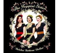 Puppini Sisters - Betcha Bottom Dollar