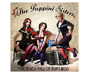 Puppini Sisters - Rise & Fall Of Ruby Woo