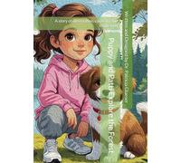 Puppy and Patti Explore the Forest: A story of observation, curiosity, and inspiration