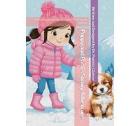 Puppy and Patti’s Snowy Adventure: A Heartwarming Tale of Family, Excitement, and Joy