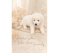 Puppy Bismy: Shadowless Stillness, Fearless Heart… Instinctively: A Minimalist Quiet Luxury Journal with Bismy, a Fierce and Serene Maremma Sheepdog ... Wellness | 6x9 · 100 Pages 3.5mm Dot Grid