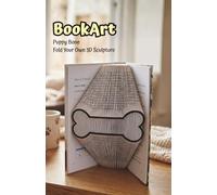 Puppy Bone BookArt - Fold Your Own 3D Bone Sculpture: Affordable Gift for Dog Lovers & Kids | Pre-Marked Pages | No Experience Needed | Screen-Free Activity | Perfect for Birthdays