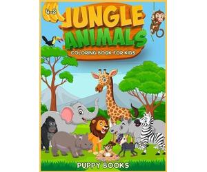 Puppy Books Jungle Animals Coloring book for kids 4-8 (Copertina rigida)