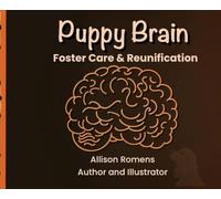 Puppy Brain: Foster Care & Reunification