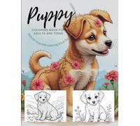 Puppy coloring book for adults and Teens Nature-inspired coloring book for Stress relief and relaxation: Mindfulness Coloring Book for Anxiety Relief ... Book with Unique Puppy Designs therapy art