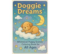 Puppy Daydreams Playful Dog Scenes Coloring Book for All Ages