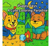 Puppy Days: A Cute Coloring Paradise