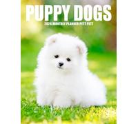 Puppy Dogs Calendar 2026: Monthly and Weekly Planner with Adorable Puppy Photography, and Pet Inspiration