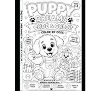 Puppy Dreams Code & Color: Color by Shape - Fun Occupation Coloring Book for Kids Ages 4-8