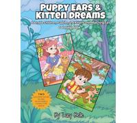 Puppy Ears & Kitten Dreams: Adorable Children, Puppies, and Kittens with Matching Ears Coloring Book